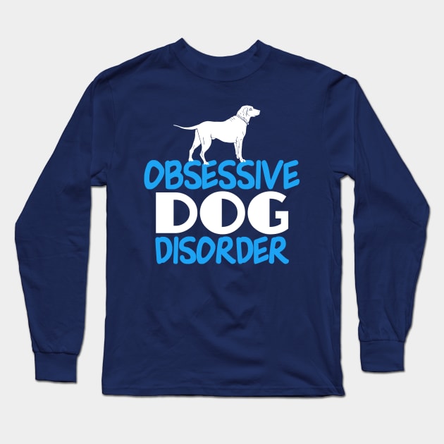 Funny Dog Lover Long Sleeve T-Shirt by epiclovedesigns